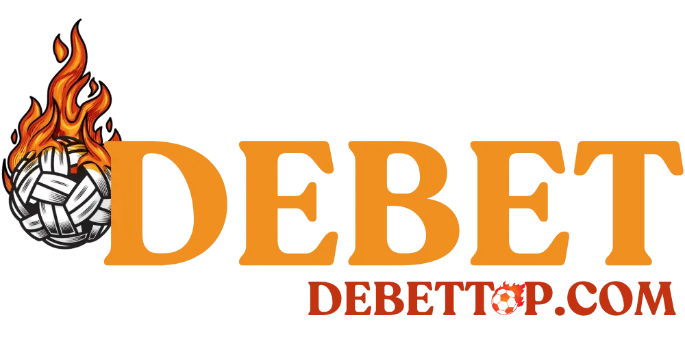 DEBETTOP – nhà cái quốc tế uy tín top châu Âu