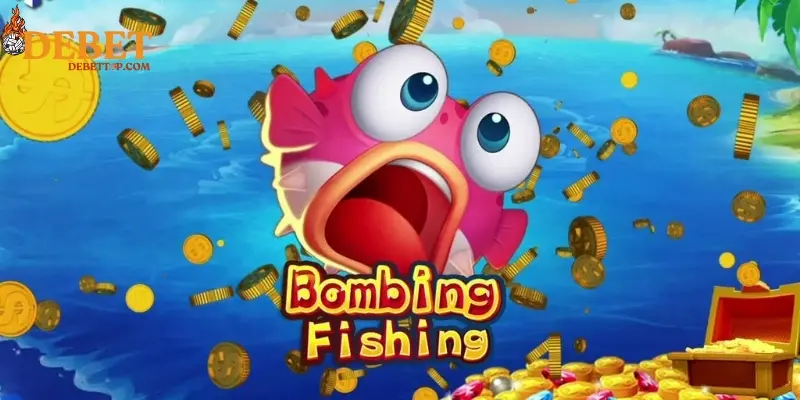 Bombing Fishing - Một game Bắn cá DEBET siêu đỉnh